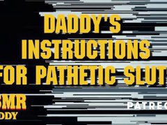 Daddy's Masturbation Instructions for Pathetic Sluts - Dirty Audio